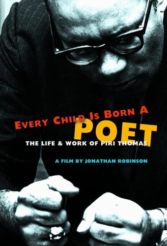 Todos los niños nacen poetas: vida y obra de Piri Thomas